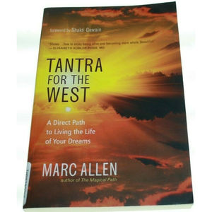 Tantra for the West: A Direct Path to Living the Life of Your Dreams Signed